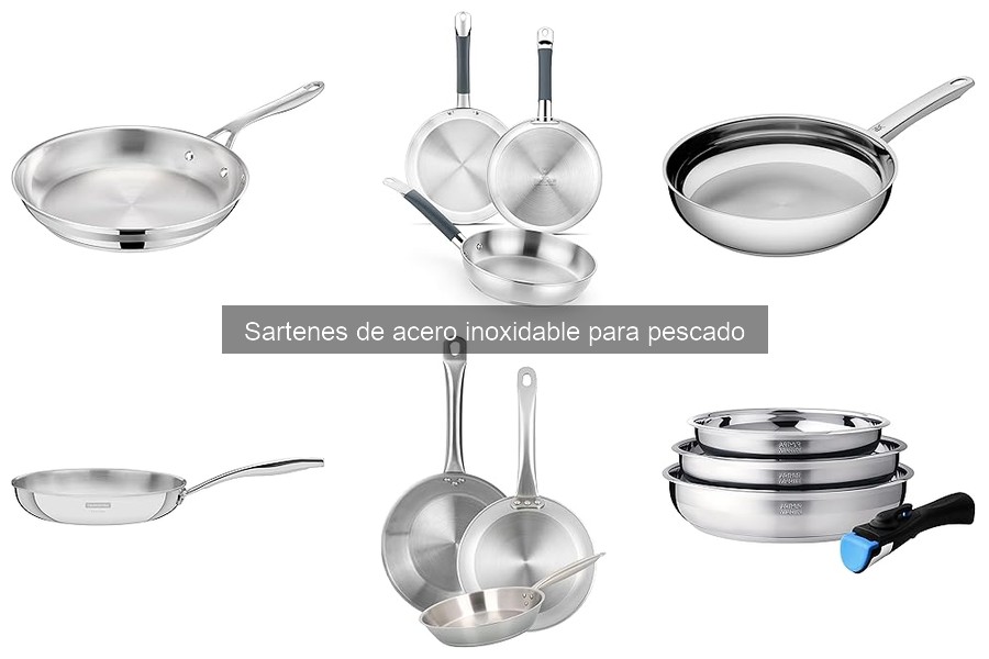 Elige la Mejor Sartén de Acero Inoxidable para Pescado