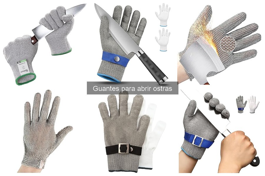 Mantenimiento de Guantes para Abrir Ostras: Tips Esenciales