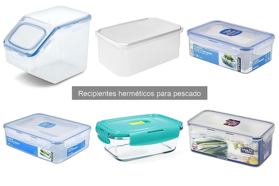 Recipientes herméticos para pescado: características y beneficios