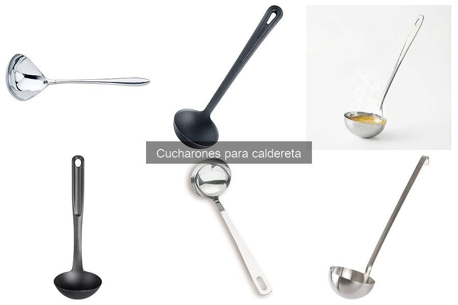 Tipos de cucharones para caldereta: materiales y formas