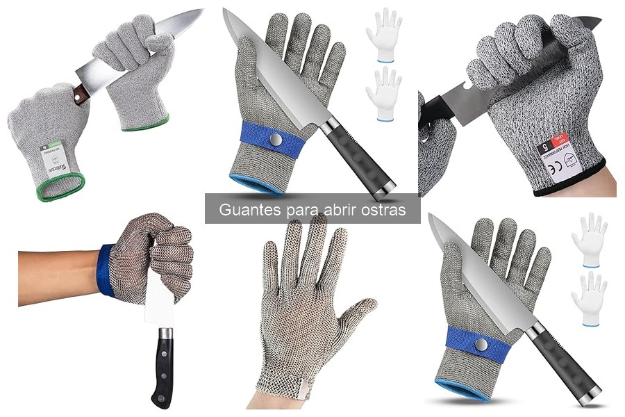 Tipos de guantes para abrir ostras: Guía de materiales y diseños