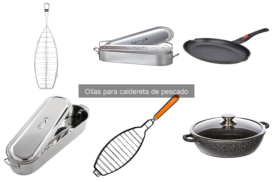 Tipos de ollas para caldereta de pescado: Guía completa