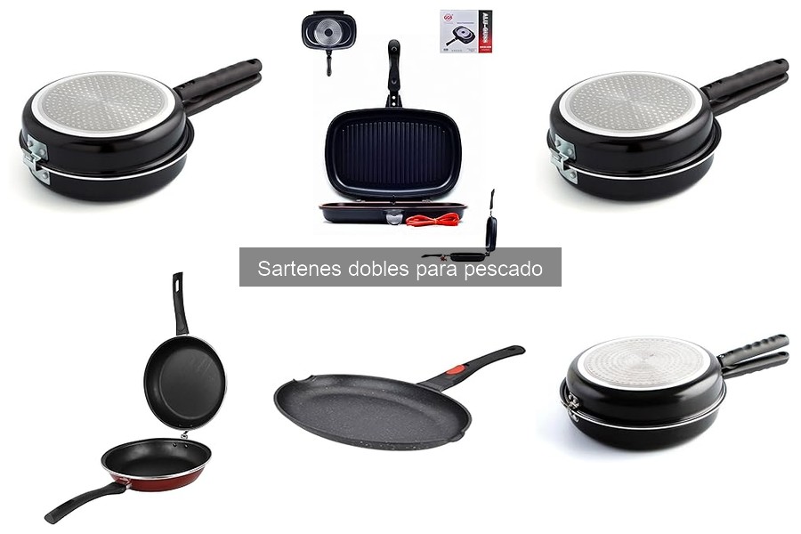 Ventajas y desventajas de sartenes dobles para pescado